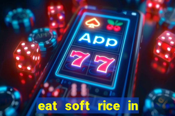 eat soft rice in another world hentai